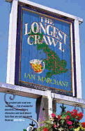 The Longest Crawl: Being an Account of a Journey Through an Intoxicated Landscape or a Child's Treasury of Booze