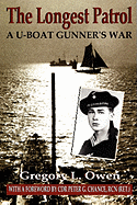 The Longest Patrol: A U-Boat Gunner's War
