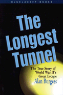 The Longest Tunnel: The True Story of World War II's Great Escape