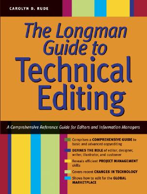 The Longman Guide to Technical Editing - Rude, Carolyn D