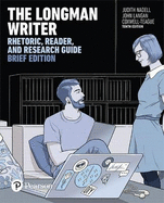 The Longman Writer: Rhetoric, Reader, and Research Guide, Brief Edition