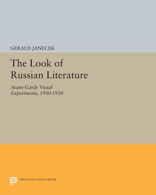 The Look of Russian Literature: Avant-Garde Visual Experiments, 1900-1930 - Janecek, Gerald