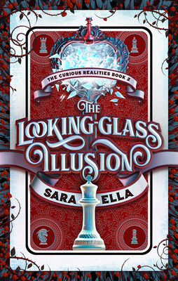 The Looking-Glass Illusion: Volume 2 - Ella, Sara