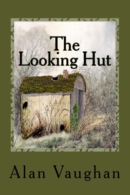 The Looking Hut - Vaughan, Alan