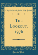 The Lookout, 1976 (Classic Reprint)
