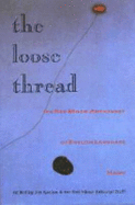 The Loose Thread - Kacian, Jim (Editor), and Red Moon Editorial Staff (Editor)