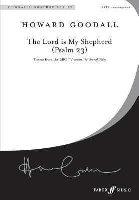 The Lord is my Shepherd (Psalm 23) - Goodall, Howard (Composer)