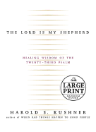 The Lord Is My Shepherd - Kushner, Harold S, Rabbi