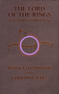 The Lord of the Rings: A Reader's Companion - Hammond, Wayne G, and Scull, Christina