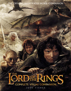 The "Lord of the Rings" Complete Visual Companion - Fisher, Jude