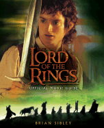 The Lord of the Rings Official Movie Guide - Sibley, Brian