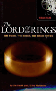 The Lord of the Rings: The Films, the Books, the Radio Series - Smith, Jim, and Matthews, J Clive