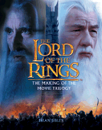 The Lord of the Rings: The Making of the Movie Trilogy - Sibley, Brian, and McKellen, Ian, Sir (Foreword by)
