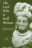 The Lord who is half woman: Ardhanarisvara in Indian and feminist perspective