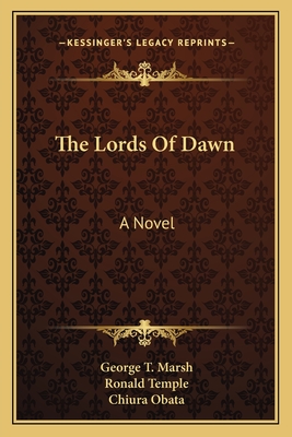 The Lords of Dawn - Marsh, George Turner