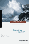 The Lord's Prayer: Praying with Power