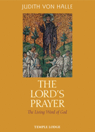 The Lord's Prayer: The Living Word of God