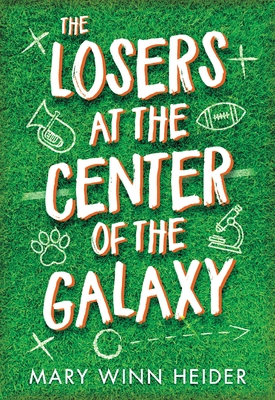 The Losers at the Center of the Galaxy - Heider, Mary Winn