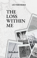 The Loss Within Me