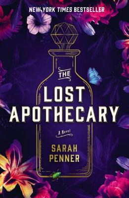 The Lost Apothecary: New York TImes Bestseller - Penner, Sarah