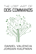 The Lost Art of DOS Commands