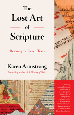 The Lost Art of Scripture: Rescuing the Sacred Texts - Armstrong, Karen