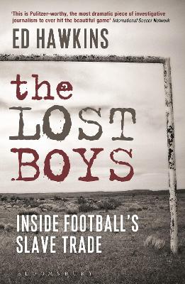 The Lost Boys: Inside Football's Slave Trade - Hawkins, Ed