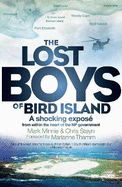The lost boys of Bird Island: A shocking expose from within the heart of the NP government