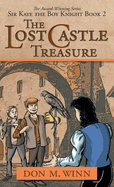 The Lost Castle Treasure: Sir Kaye the Boy Knight Book 2