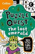 The Lost Emerald: Solve More Than 100 Puzzles in This Adventure Story for Kids Aged 7+