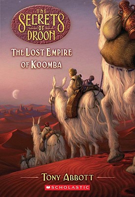 The Lost Empire of Koomba - Abbott, Tony, and Fitzgerald, Royce (Illustrator)