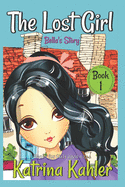 The Lost Girl - Book 1: Bella's Story: Books for Girls Aged 9-12