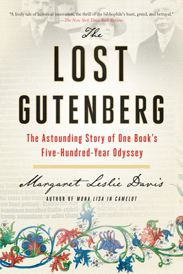 The Lost Gutenberg: The Astounding Story of One Book's Five-Hundred-Year Odyssey - Davis, Margaret Leslie