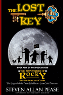 The Lost Key: The Adventures of Rocky and the Bear Claw Club: The Legend of the Pirate Blackbear's Lost Gold Pinecone