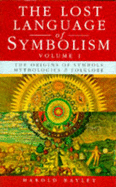 The Lost Language of Symbolism: v.1