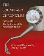 The Lost Mine of the Mechanical Spider