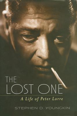 The Lost One: A Life of Peter Lorre - Youngkin, Stephen D