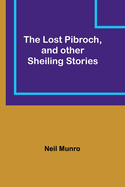 The Lost Pibroch, and other Sheiling Stories