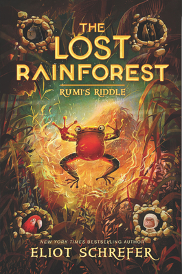 The Lost Rainforest #3: Rumi's Riddle - Schrefer, Eliot