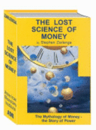 The Lost Science of Money: The Mythology of Money - The Story of Power