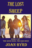 The Lost Sheep: Book 3 of The Good Seed, the Bad Seed Series