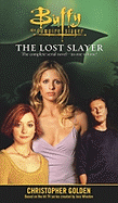 The Lost Slayer: The Complete Serial Novel in One Volume