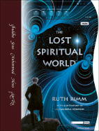 The Lost Spiritual World - Rimm, Ruth (Commentaries by)