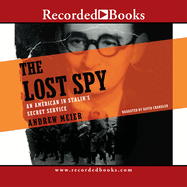 The Lost Spy: An American in Stalin's Service
