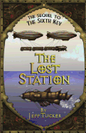 The Lost Station: From the Secret Files of Engine 17