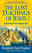 The Lost Teachings of Jesus - Pocketbook: Mysteries of the Higher Self