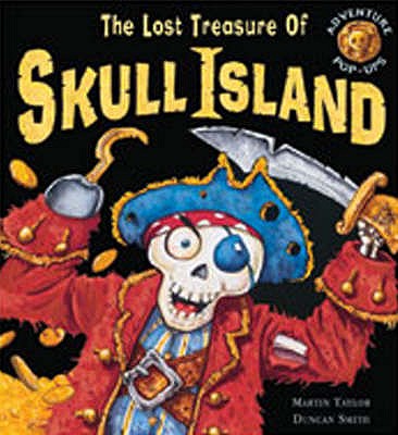 The Lost Treasure of Skull Island - Taylor, Martin
