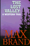 The Lost Valley - Brand, Max