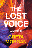 The Lost Voice: A Memoir