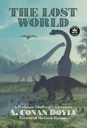 The Lost World: A Professor Challenger Adventure